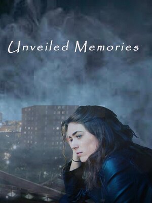 cover image of Unveiled Memories